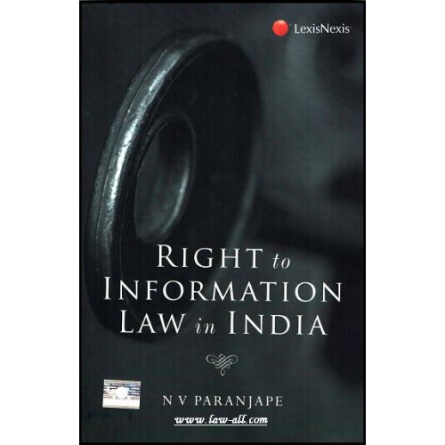 LexisNexis Right to Information Law in India by Dr. N. V. Paranjape